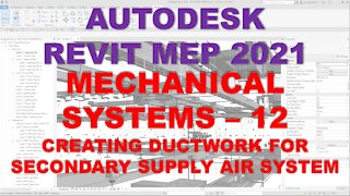 Autodesk Revit MEP 2021 - MECHANICAL SYSTEMS - CREATING DUCTWORK FOR SECONDARY SUPPLY AIR SYSTEM