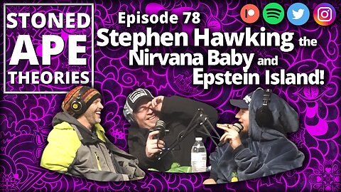 Stephen Hawking, the Nirvana Baby, and Epstein Island! SAT Podcast Episode 78