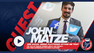 John Matze Interview | Are Social Media Platforms Spying On You?