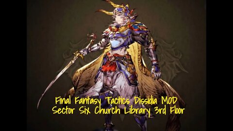 Final Fantasy Tactics Dissidia MOD - Sector Six Church Library 3rd Floor