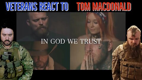 Veterans React To Tom MacDonald "In God We Trust" | Vets Talkin' Tunes #2