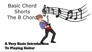 Guitar Chord Shorts The "B" Chord