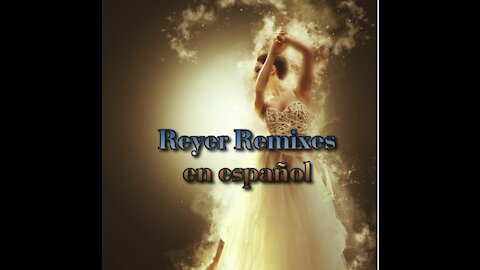 Reyer Remixes En Español. Baila Baila Baila