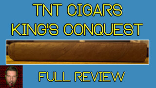 TNT Cigars King's Conquest (Full Review) - Should I Smoke This