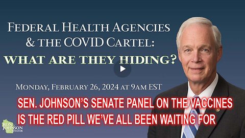 SEN. JOHNSON'S SENATE PANEL ON THE VACCINES IS THE RED PILL WE'VE ALL BEEN WAITING FOR - LINKS BELOW