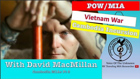 Stories Of Sacrifice || Vietnam War MIA Hunter David MacMillan Pt 2
