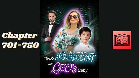 Pregnant With CEO's Baby - Chapter 701-750 Audio Book English