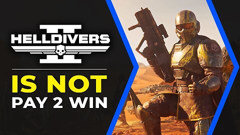 Helldivers 2 Pay To Win Claims Are False