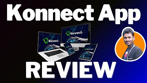 Konnect App Review 🔥{Wait} Legit Or Hype? Truth Exposed!