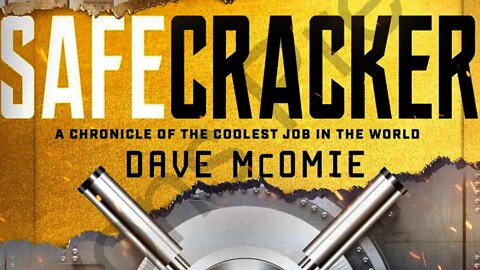 Author Dave McOmie discusses his book Safecracker: A Chronicle of the Coolest Job in the World.