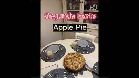 Apple Pie 🥧🍏🍏 Part 2 / Tarta de Manzana 🍏 Segunda Parte