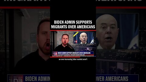 Biden Admin Supports Migrants Over Americans
