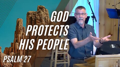 God Protects His People — Psalm 27 (Modern Worship)