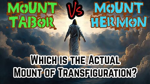 Which is the Actual Mount of Transfiguration?