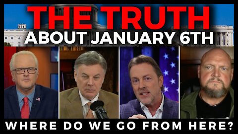 FlashPoint: The Truth About January 6th, Where Do We Go From Here? 1/6/22