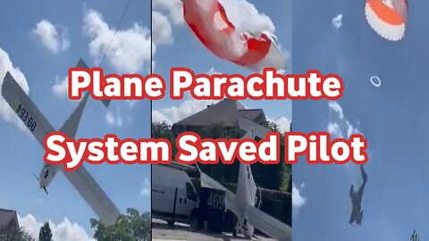 Plane Parachute System Saved Pilot