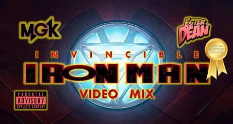 MGK feat. Ester Dean- Invincible (Iron Man Video Mix)