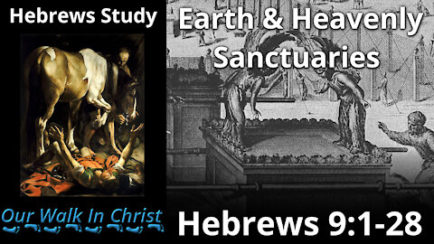 Earth & Heavenly Sanctuaries | Hebrews 15