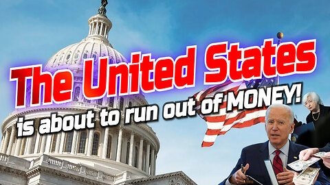 The United States is about to run out of MONEY!