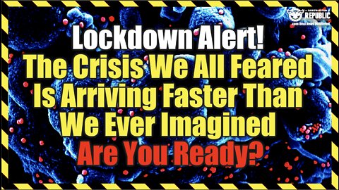 Lockdown Alert! The Crisis We All Feared Is Arriving Faster Than We Ever Imagined : Are You Ready?