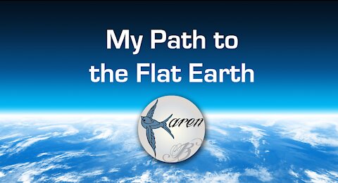 My Path to Flat Earth