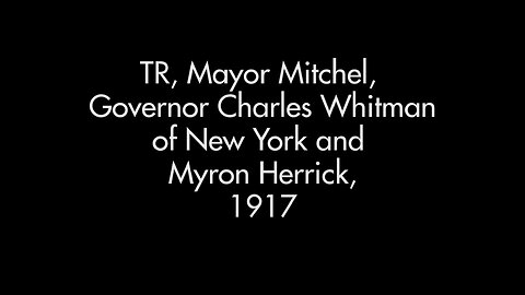 Theodore Roosevelt & Governor Charles Whitman of New York (1917 Original Black & White Film)
