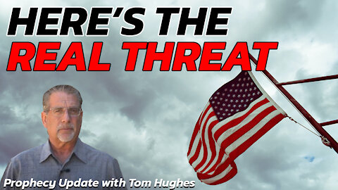 Here’s the Real Threat | Special Update with Tom Hughes