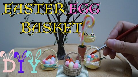 ＜DIY＞ How to make a miniature Easter Basket🐇/＜DIY＞ ミニチュアイースターバスケット🐰