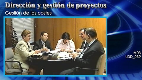 Dirección y gestión de proyectos [M03] Gestión de los costes [UDD_039]