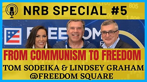 From Communism to Freedom: Tom Sodeika & Lindsey Graham's Jaw-Dropping Testimonies! (#61) | @NRB #5