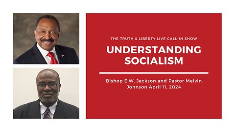 The Truth & Liberty Live Call-In Show with Bishop E.W. Jackson and Rev. Dr. Melvin L. Johnson