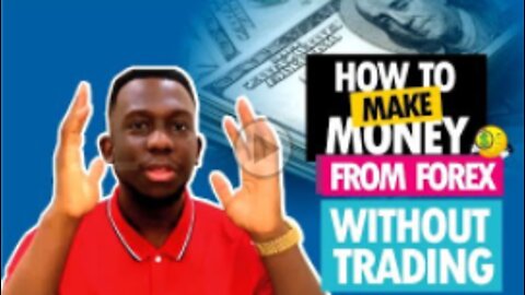 How to Make Money from Forex Without Trading