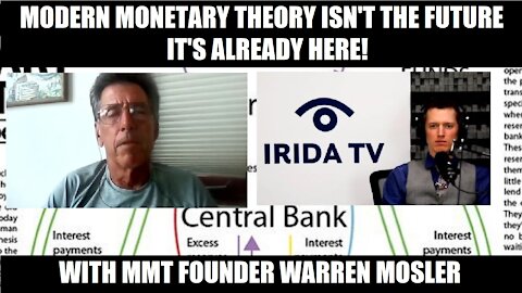 Modern Monetary Theory Isn't The Future, It's Here Now - With MMT Founder Warren Mosler