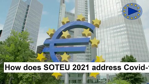 SOTEU 2021 Economics: Covid-19 & Recovery Fund Impact on Workers & Green Deal
