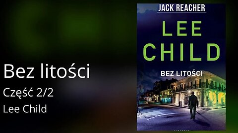 Bez litości Część 2/2, Cykl: Jack Reacher (tom 10) - Lee Child Audiobook PL