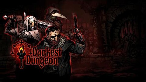 Darkest Dungeon - April 16, 2024