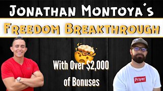 Jonathan Montoya's Freedom Breakthrough Review (+ The BEST Bonuses!)