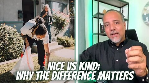 Nice vs Kind: The Surprising Truth Behind Your Actions