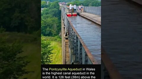 Did you kown The Pontcysyllte Aqueduct in Wales is the highest canal aqueduct in the world.