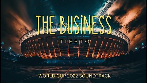 Tiësto - The Business (Lyrics) Official World Cup 2022 soundtrack