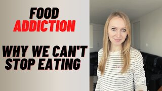 Food Addiction: Why We Can't Stop Eating