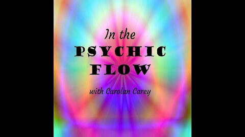 In the Psychic Flow Show Special Guest: Psychic Joanne Leo 8July2021