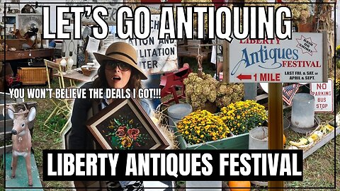 🚶‍♀️ Explore Liberty Antiques Festival with Me: Mind-blowing deals Found! Antique With Me