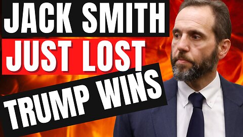 Jack Smith LOST to Trump Big Time!