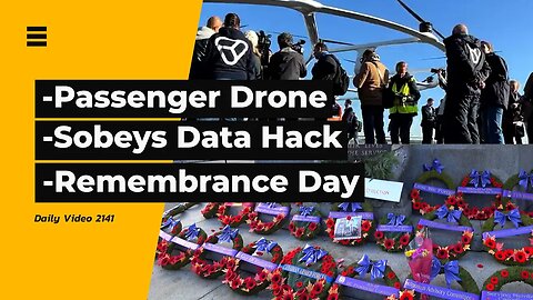 Passenger Taxi Drone Flight, Sobeys Data Hack, Remembrance Day Vancouver