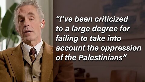Jordan Peterson Admits He Failed on Israel/Palestine | My Response & Further Comments