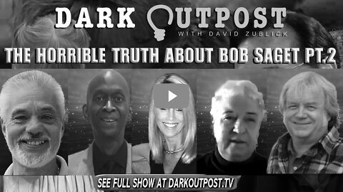 Dark Outpost 01-19-2022 The Horrible Truth About Bob Saget Part 2