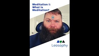 Meditation I: What is Meditation?