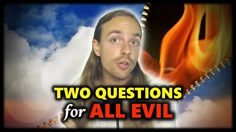 Use These TWO Questions To Spot EVERY World Evil!