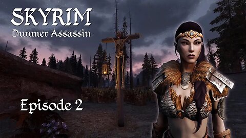 Let's Play [Modded] Skyrim! Dunmer Assassin | Episode 2 | Remain Silent